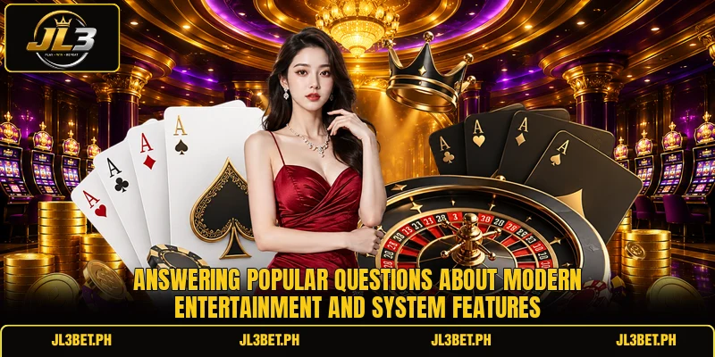 Answering popular questions about modern entertainment and system features Answering popular questions about modern entertainment and system features