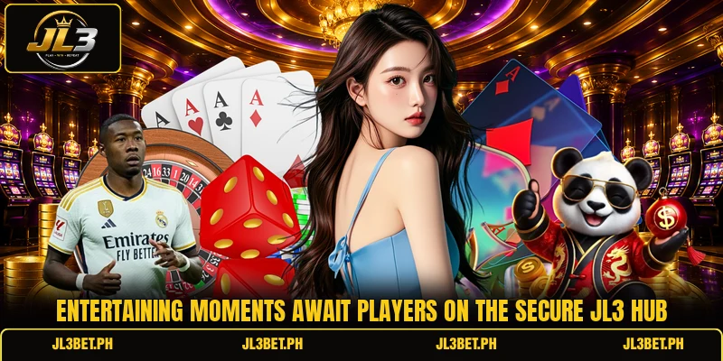 Entertaining moments await players on the secure JL3 hub Entertaining moments await players on the secure JL3 hub