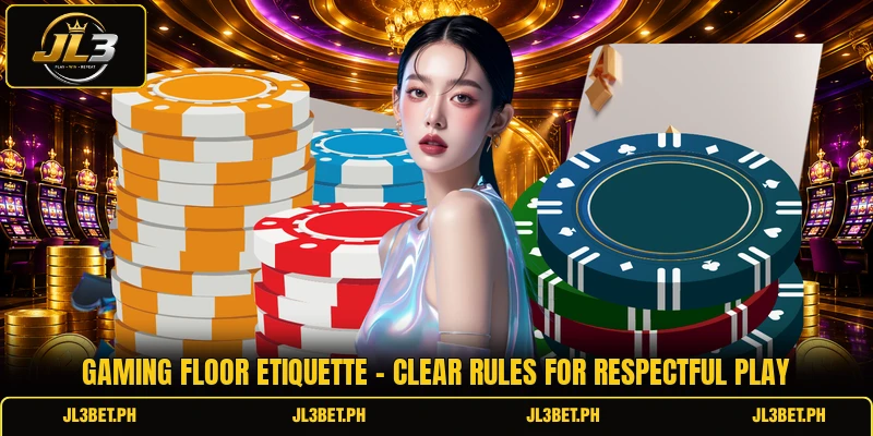 Gaming Floor Etiquette - Clear Rules For Respectful Play