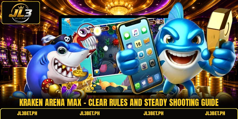 Kraken Arena Max - Clear Rules And Steady Shooting Guide