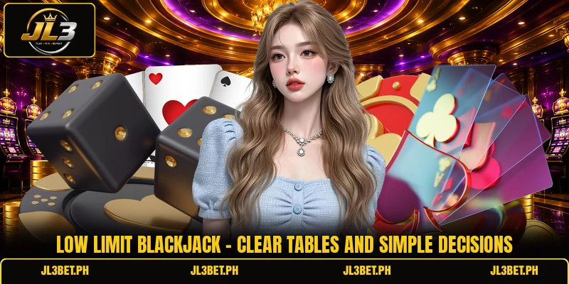 Low Limit Blackjack - Clear Tables And Simple Decisions