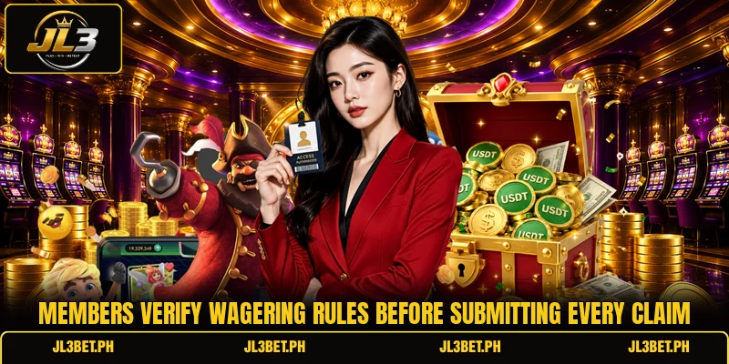 Members verify wagering rules before submitting every claim