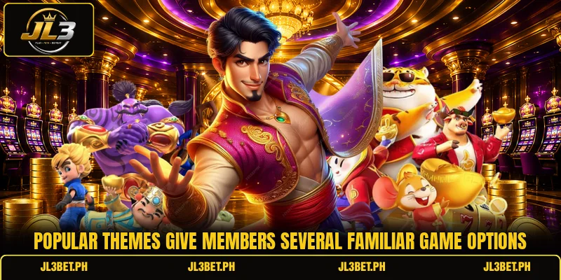 Popular themes give members several familiar game options Popular themes give members several familiar game options