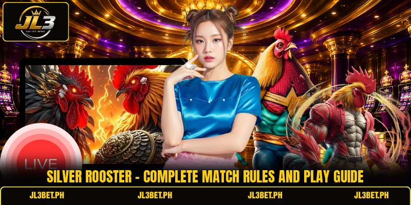 Silver Rooster - Complete Match Rules And Play Guide
