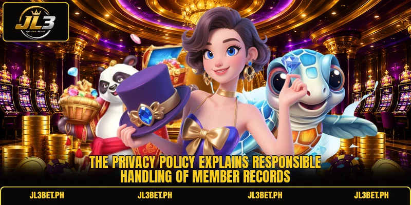 The privacy policy explains responsible handling of member records